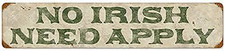 NO Irish Need Apply Retro Road Street Metal Tin Sign Plate Drive Way Man Cave Ou