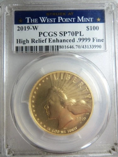 2019-W PCGS SP70PL High Relief Enhanced .9999 fine $100