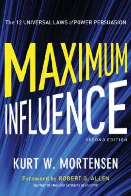 Maximum Influence: The 12 Universal Laws of Power Persuasion - VERY GOOD