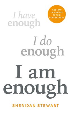 NEW BOOK I Am Enough - the 90-day challenge to find contentment by Stewart, Sher