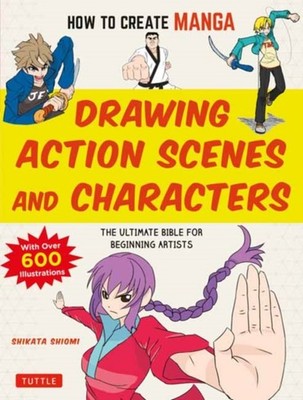 How to Create Manga: Drawing Action Scenes and  by Shikata Shiyomi PAPERBACK