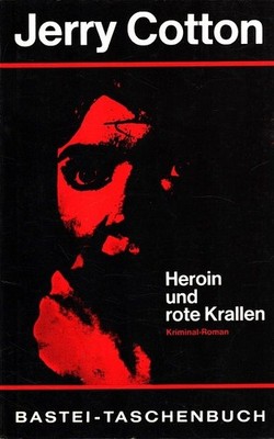 Heroin und rote Krallen : Kriminalroman. Bastei-Kriminalroman ; Nr. 25. Cotton, 