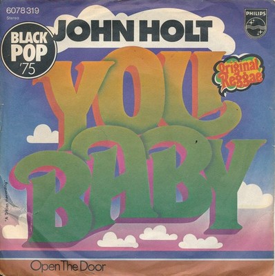 You Baby / Open The Door - John Holt - Single 7'' Vinyl 253/03