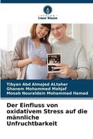 Tibyan Abd Almajed Altaher (U. A.) | Der Einfluss Von Oxidativem Stress Auf...
