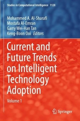 Current and Future Trends on Intelligent Technology Adoption - 9783031483998