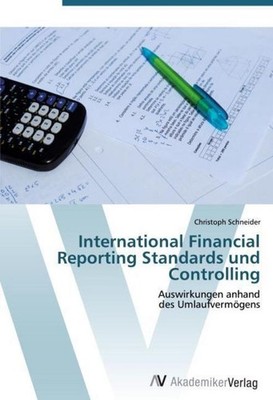 International Financial Reporting Standards und Controlling Christoph Schneider