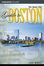 Insiders' Guide The Boston Globe Guide to Boston by