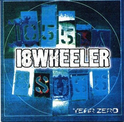 18 Wheeler - Year Zero - Used CD - 89 - F6999z