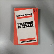 Roberto Fabiani.I Massoni in Italia.Editoriale l'Espresso,1978.1°edizione.