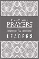 One-Minute Prayers for Leaders by Miller, Steve