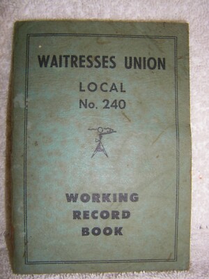WAITRESSES UNION LOCAL NO. 240 WORKING RECORD BOOK-BONUS NEWS ARTICLE FROM 1960-