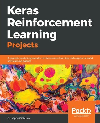 Giuseppe Ciaburro | Keras Reinforcement Learning Projects | Taschenbuch (2018)