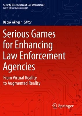 Serious Games for Enhancing Law Enforcement Agencies - 9783030299286