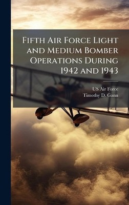 Fifth Air Force Light and Medium Bomber Operations During 1942 and 1943 by US Ai