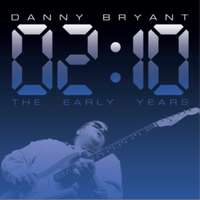 Danny Bryant 02:10: The Early Years (Schallplatte) 12\ Album"