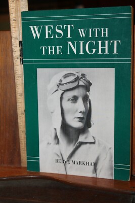 West with the Night by Beryl Markham West with the Night by Beryl Markham