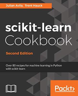 scikit-learn Kochbuch - von Trent Hauck, Julian Avila (Taschenbuch, 2017)