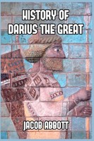 Jacob Abbott | History Of Darius The Great | Taschenbuch | Englisch (2026)