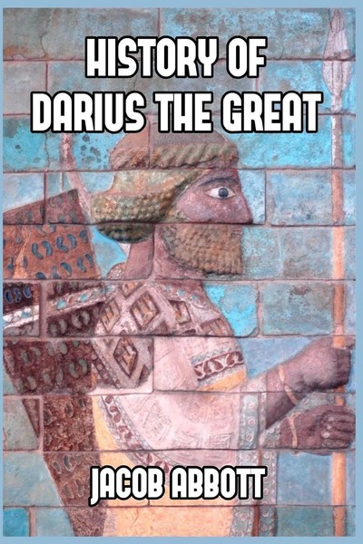 Jacob Abbott | History Of Darius The Great | Taschenbuch | Englisch (2026)-image