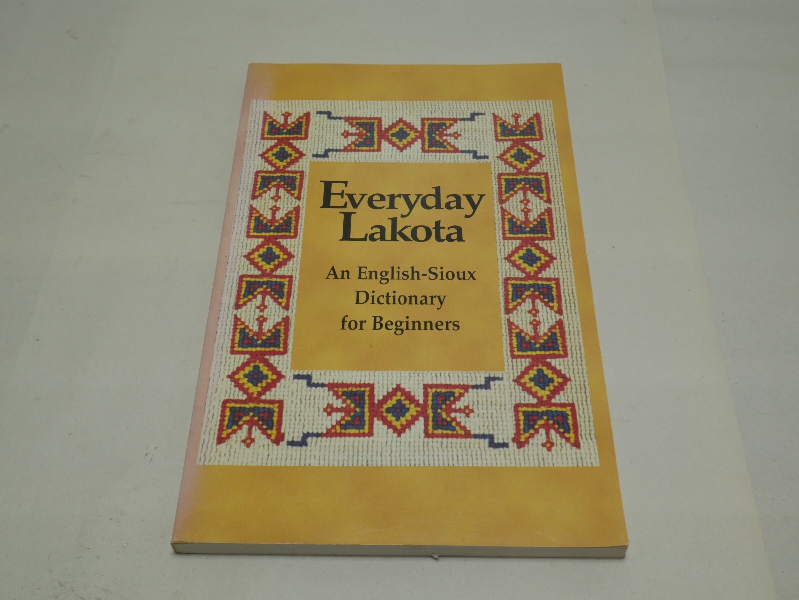 Everyday Lakota An EnglishSioux Dictionary For Beginners 1997