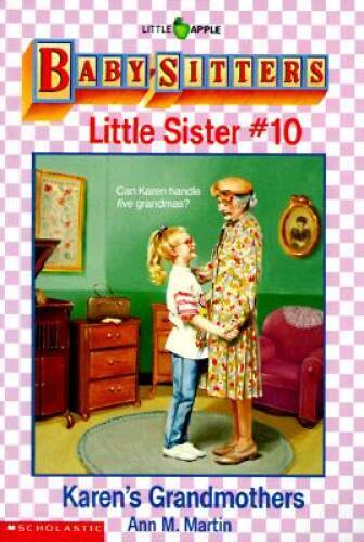Karen's Grandmothers (Baby-Sitters Little Sister, No. 10) - Paperback - GOOD