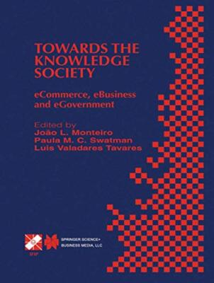 Monteiro - Towards the Knowledge Society  Ecommerce Ebusiness and Ego - X555z