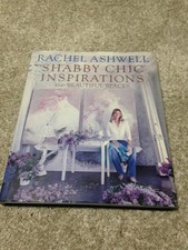 SHABBY CHIC INSPIRATIONS AND BEAUTIFUL SPACES RACHEL ASHWELL SIGNED BOOK