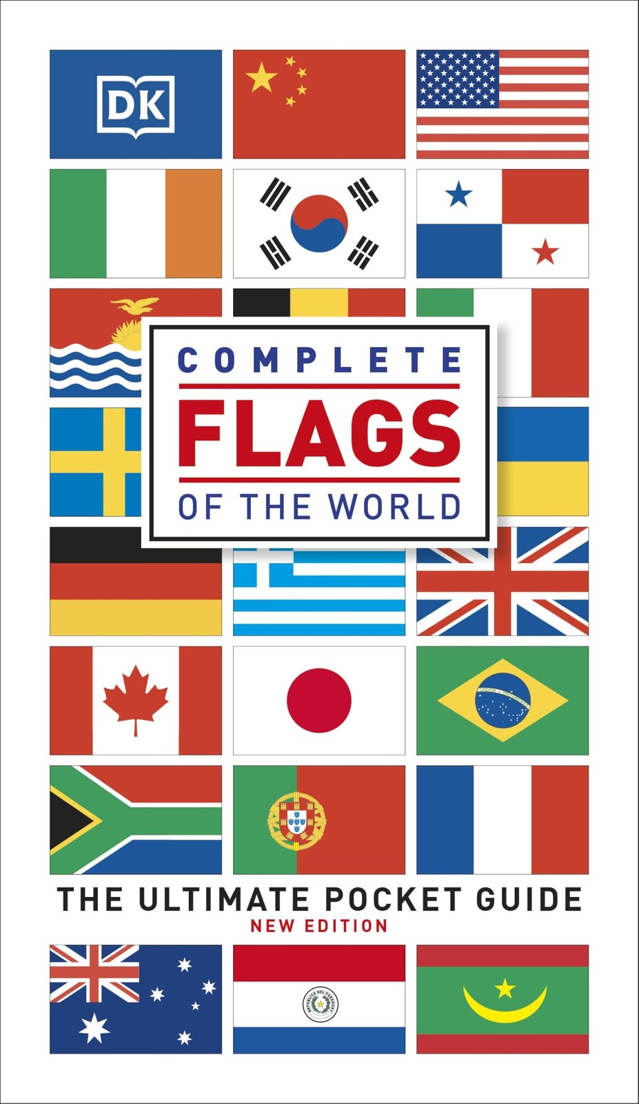 Complete Flags of the World: The Ultimate Pocket Guide