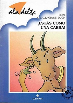 ESTAS COMO UNA CABRA!, O'CALLAGHAN I DUCH, ELENA