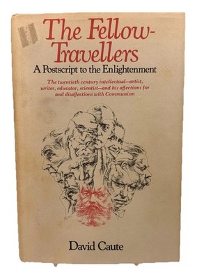 The Fellow-Travellers By David Caute (1973) 1st Edition Hardcover DJ