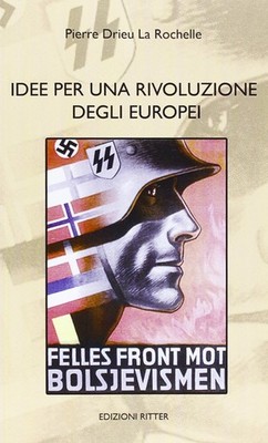 Pierre Drieu La Idee per una rivoluzione degli europei (La spada e i (Paperback)