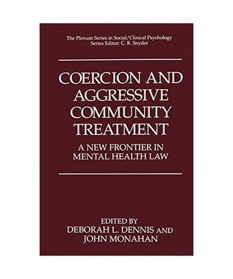 Coercion and Aggressive Community Treatment: A New Frontier in Mental Health Law