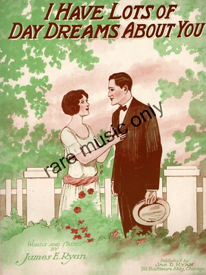 1924 I Have Lots of Day Dreams About You by James E Ryan - Very Rare