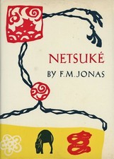 Antique Japanese Netsuke including Makers Marks Types Etc. / Book