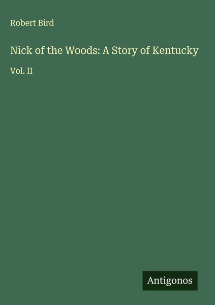 Robert Bird | Nick Of The Woods: A Story Of Kentucky | Buch | Englisch (2025)-image