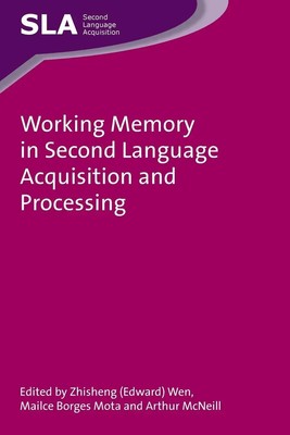 Working Memory in Second Language Acquisition and Processing Wen (u. a.) Buch