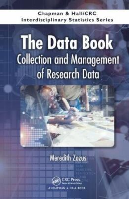 Data Book : Collection and Management of Research Data, Hardcover by Zozus, M...