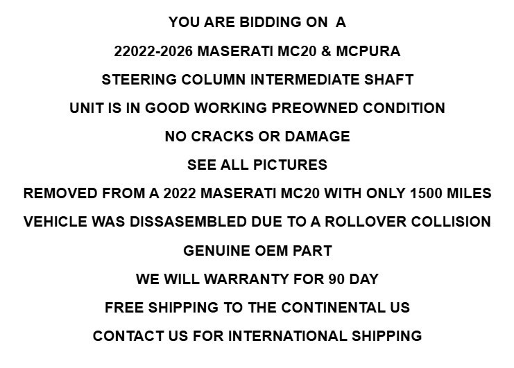 2022-2026 Maserati MC20 MCPura Intermediate Steering Shaft Assembly OEM 1500 Mi