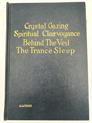 Crystal Gazing Spiritual Clairvoyance Behind The Veil The Trance Sleep Hardcover