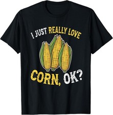 I Love Corn Ok - Cute And Funny Corn On The Cob Cotton Tee - Made In Usa