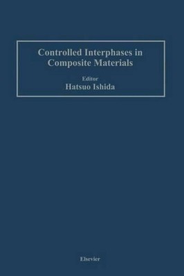 Controlled Interphases in Composite Materials: Proceedings of the Third Internat