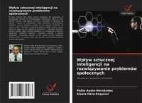 Wp¿Yw Sztucznej Inteligencji Na Rozwi¿Zywanie ProblemóW Spo¿Ecznych Taschenbuch