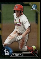 2016 Bowman Chrome Bryce Denton Black & Gold #BCP245 St. Louis Cardinals