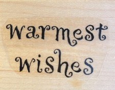 Ret Stampin' Up Wood Mounted Rubber Stamp - "Warmest Wishes"