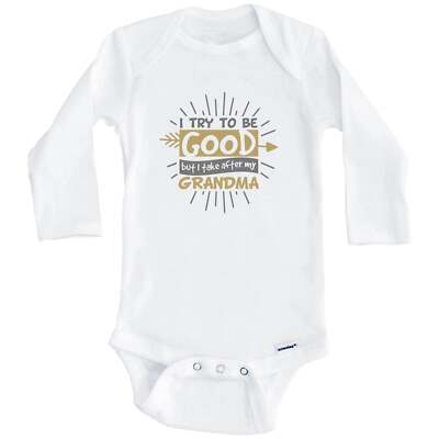 I Try To Be Good But I Take After My Grandma Funny Grandchild Baby Bodysuit