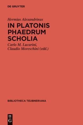 IN PLATONIS PHAEDRUM SCHOLIA - Bibliotheca Teubneriana