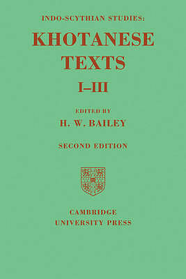 Indo-Scythian Studies: Being Khotanese Texts Volume I–III: Volume 1-3 Bailey 2e