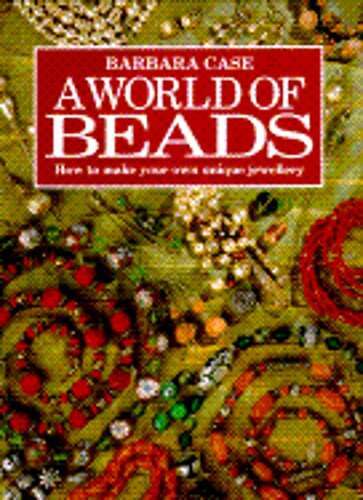 World of Beads: Jak zrobić własną unikalną biżuterię od Barbara Case: Używana - Zdjęcie 1 z 1