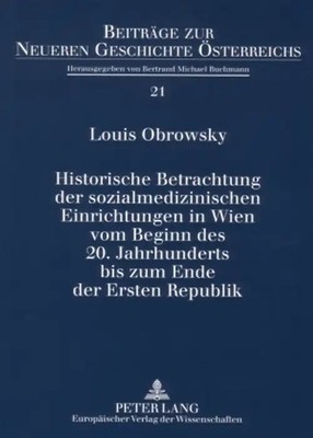 Historische Betrachtung der sozialmedizinischen Einrichtungen in Wien vom Beginn