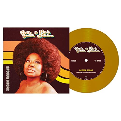 Bette Smith and Kirk Fletcher Brown Sugar 7 Inch Vinyl CLOS2656 NEW